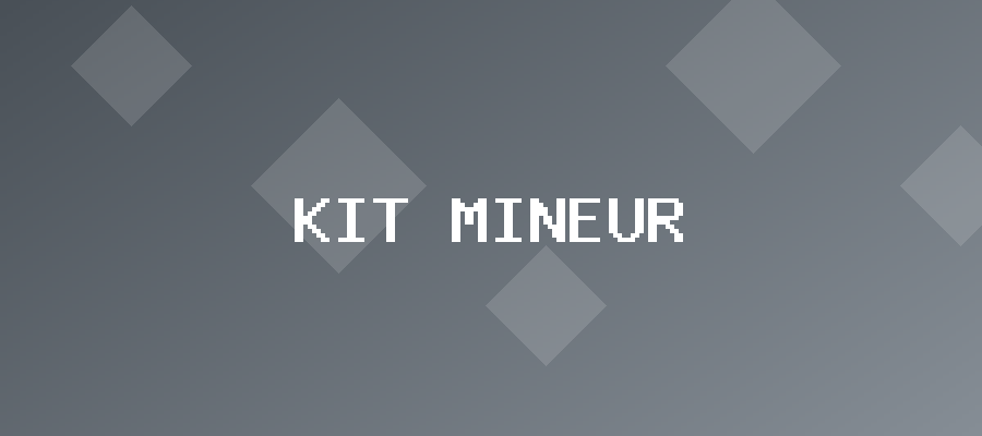 Kit Mineur