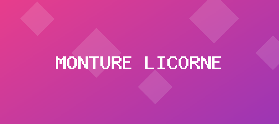 Monture Licorne